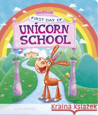 First Day of Unicorn School Hernandez                                Mariano Epelbaum 9781684469925 Capstone Editions - książka