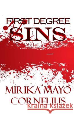 First Degree Sins Mirika Mayo Cornelius 9780970851789 Akirim Press - książka
