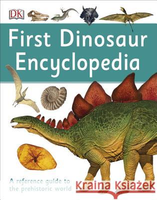 First Dinosaur Encyclopedia DK 9781465443465 DK Publishing (Dorling Kindersley) - książka