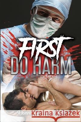 First Do Harm Donna Loren 9781732391710 Kalm Communications, Inc. - książka