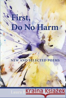 First, Do No Harm Laura Brylawski-Miller 9780997262957 Poets Choice Publishing - książka