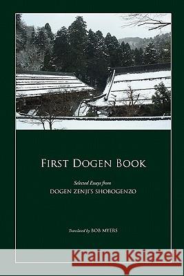 First Dogen Book Bob Myers 9781440419218 Createspace - książka