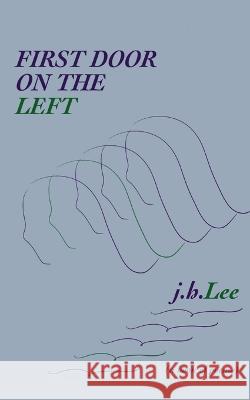 First Door on the Left J H Lee   9789395890267 Libresco Feeds Private Limited - książka