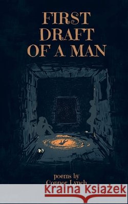 First Draft of a Man Connor Lynch Stephanie Lamb Quillkeepers Press 9781969601040 Quillkeepers Press - książka