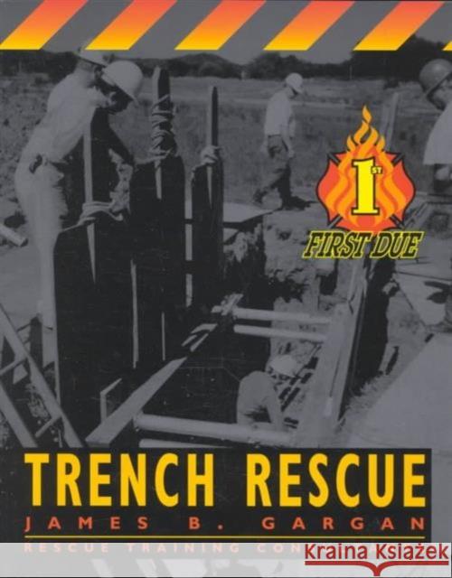 First Due Trench Rescue James B. Gargan 9780815134312 C.V. Mosby - książka