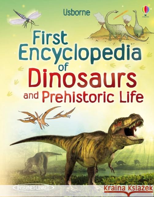 First Encyclopedia of Dinosaurs and Prehistoric Life   9781409520979 Usborne Publishing Ltd - książka