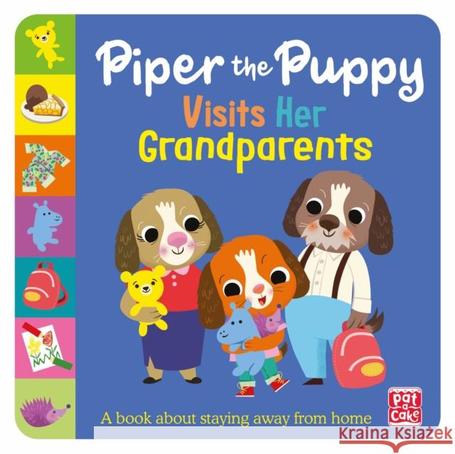 First Experiences: Piper the Puppy Visits her Grandparents Pat-a-Cake 9781526384300 Hachette Children's Group - książka