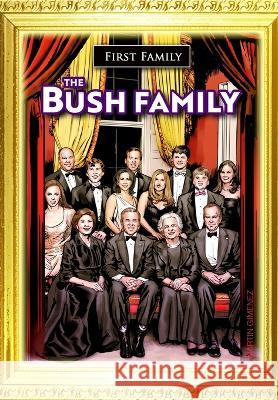 First Family: The Bush Family Michael Frizell Joe Paradise 9781959998891 Tidalwave Productions - książka