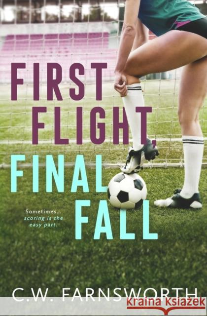 First Flight, Final Fall C W Farnsworth   9798988044215 C.W. Farnsworth - książka