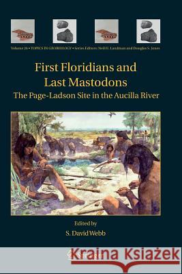First Floridians and Last Mastodons: The Page-Ladson Site in the Aucilla River S. David Webb 9789402404586 Springer - książka