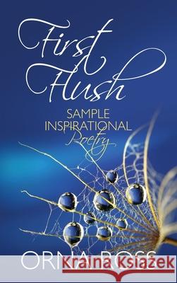 First Flush: Sample Inspirational Poetry Orna Ross 9781913349684 Font Publications - książka