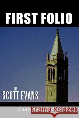 First Folio: A Literary Mystery Evans, Scott 9781452077376 Authorhouse - książka