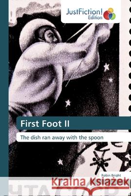 First Foot II Robin Bright 9786200105561 Justfiction Edition - książka