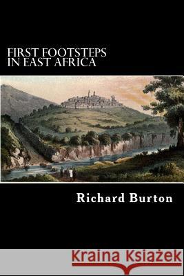 First Footsteps in East Africa: or, an Exploration of Harar Struik, Alex 9781500866303 Createspace - książka
