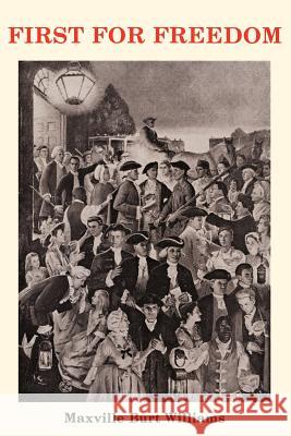 First For Freedom Maxville Burt Williams 9781420818956 Authorhouse - książka