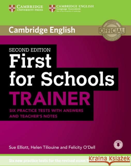 First for Schools Trainer Six Practice Tests with Answers and Teachers Notes with Audio Elliot Sue Yiliouine Helen ODell Felicity 9781107446052 Cambridge University Press - książka