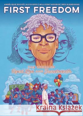First Freedom: The Story of Opal Lee and Juneteenth Angelique Roche 9781637157770 Oni Press - książka