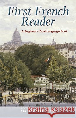 First French Reader: A Beginner's Dual-Language Book Stanley Appelbaum 9780486461786 Dover Publications Inc. - książka