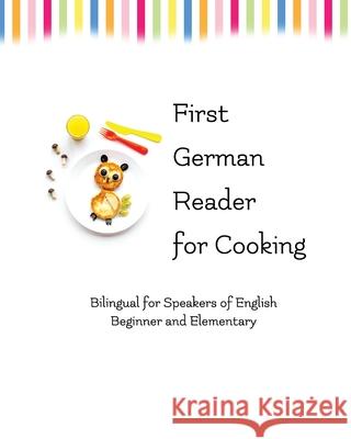 First German Reader for Cooking: bilingual for speakers of English Brant, Adelina 9781512071528 Createspace - książka