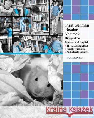 First German Reader (Volume 2) bilingual for speakers of English: Elementary Level May, Elisabeth 9781482522693 Createspace - książka