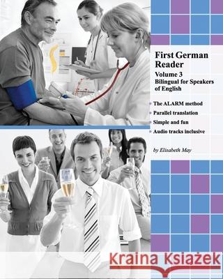First German Reader (Volume 3): bilingual for speakers of English, Elementary Level May, Elisabeth 9781489504319 Createspace - książka