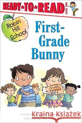 First-Grade Bunny: Ready-To-Read Level 1 Margaret McNamara Mike Gordon 9781665943406 Simon Spotlight - książka