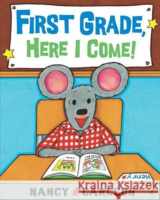 First Grade, Here I Come! Nancy Carlson 9780142412732 Puffin Books - książka