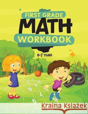 First Grade Math Workbook For Kids 6-7: Math Made Easy Kprezz Independent Publication   9781778137501 Kprezz Publication - książka