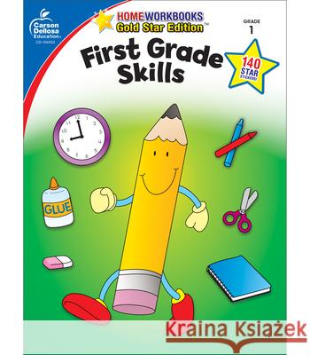 First Grade Skills: Gold Star Edition Carson-Dellosa 9781604187847 Carson-Dellosa Publishing Company - książka