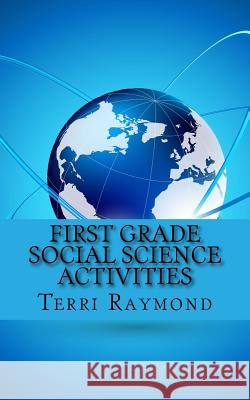 First Grade Social Science Activities Terri Raymond Homeschool Brew 9781500192006 Createspace - książka