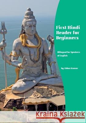 First Hindi Reader for Beginners: Bilingual for Speakers of English Abbas Kumar   9798360159421 Independently Published - książka