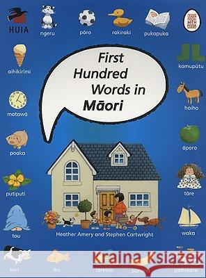 First Hundred Words in Maori H. Amery, S. Cartwright 9781869693046 Huia Publishers - książka