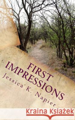 First Impressions Jessica K. Napier 9781466263772 Createspace - książka