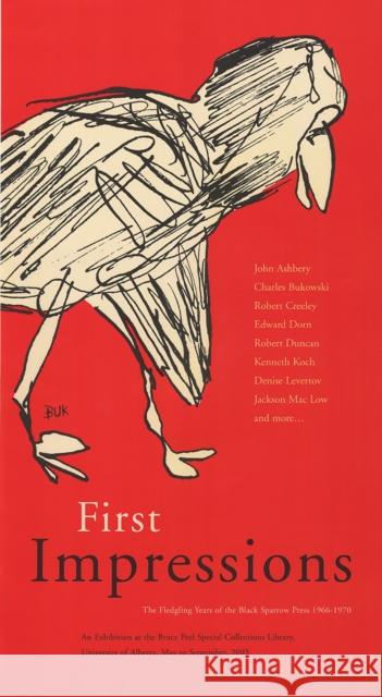 First Impressions: The Fledgling Years of the Black Sparrow Press 1966-1970 University of Alberta English & Film Stu 9781551951720 Bruce Peel Special Collections Library - książka