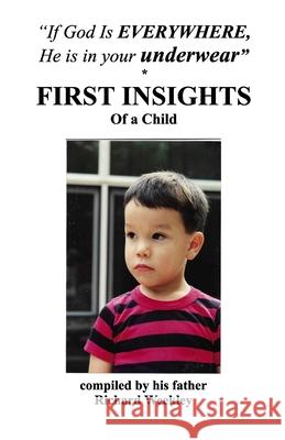 FIRST INSIGHTS Of a Child Richard Weekley 9789388319331 Cyberwit.Net - książka