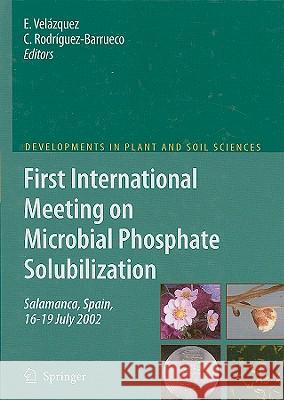 First International Meeting on Microbial Phosphate Solubilization E. Velazquez-Perez C. Rodriguez-Barrueco 9781402040191 Springer - książka