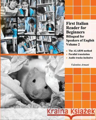 First Italian Reader for beginners, Volume 2: bilingual for speakers of English Armani, Valentino 9781500187323 Createspace - książka