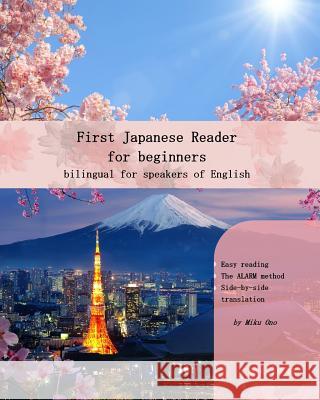 First Japanese Reader for Beginners: Bilingual for Speakers of English Miku Ono 9781511639996 Createspace - książka