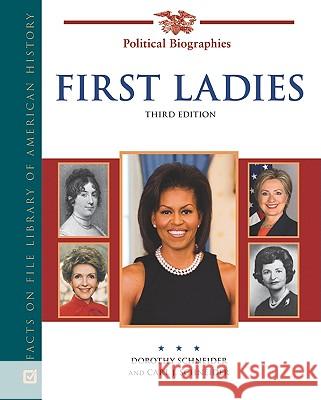 First Ladies: A Biographical Dictionary Schneider, Dorothy 9780816077243 Facts on File - książka