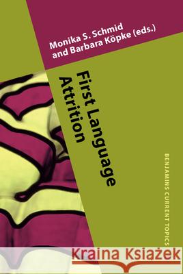 First Language Attrition Monika S. Schmid Barbara Kopke  9789027202673 John Benjamins Publishing Co - książka