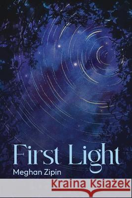 First Light Meghan Zipin   9798985157291 Nymeria Publishing - książka