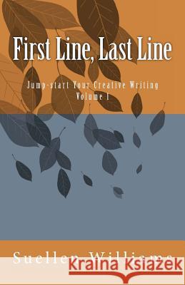 First Line, Last Line Suellen Williams 9781499699760 Createspace - książka
