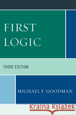 First Logic, Third Edition Goodman, Michael F. 9780761860075  - książka