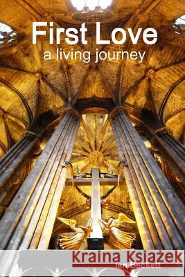 First Love Ian Beckett 9781447730866 Lulu.com - książka