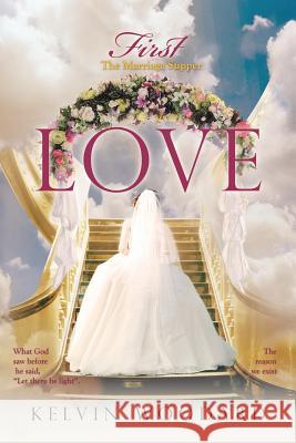 First Love Kelvin Woodard 9781512795509 Westbow Press - książka