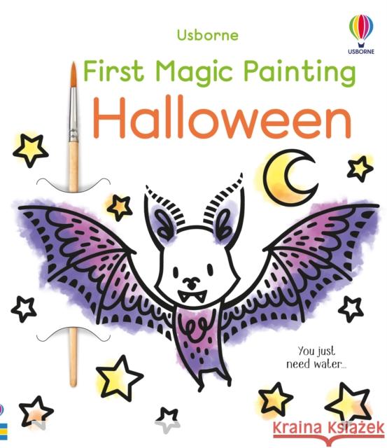 First Magic Painting Halloween: A Halloween Book for Children Abigail Wheatley 9781803704418 Usborne Publishing Ltd - książka