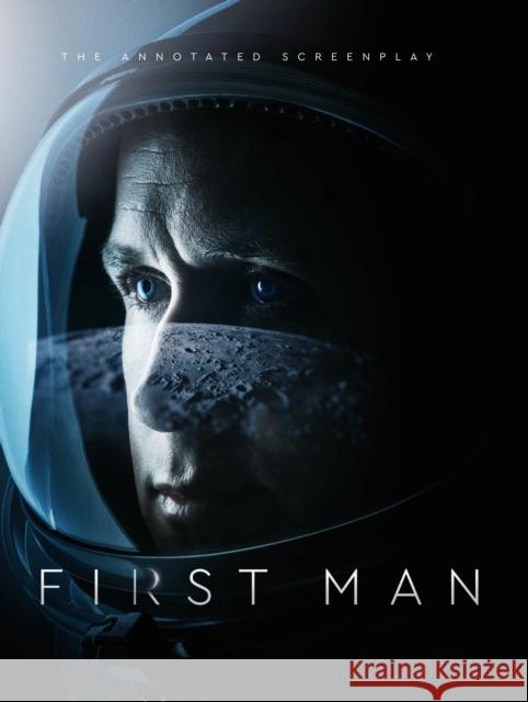 First Man - The Annotated Screenplay Josh Singer James R. Hansen 9781785659997 Titan Books (UK) - książka
