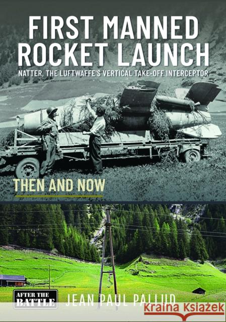 First Manned Rocket Launch: Then and Now Jean Paul Pallud 9781036101282 Pen & Sword Books Ltd - książka