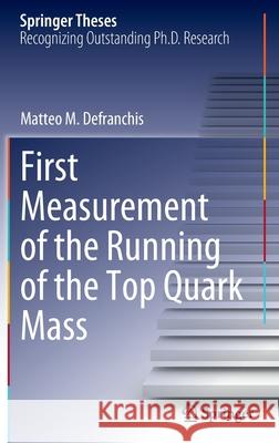 First Measurement of the Running of the Top Quark Mass Matteo M. Defranchis 9783030903756 Springer International Publishing - książka