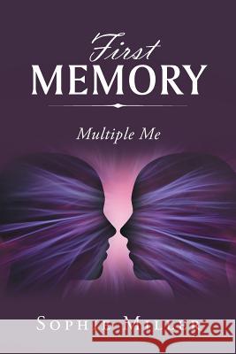 First Memory: Multiple Me Sophie Miller 9781982220358 Balboa Press - książka